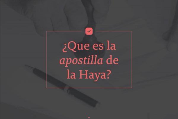 ¿Qué es la Apostilla de la Haya?